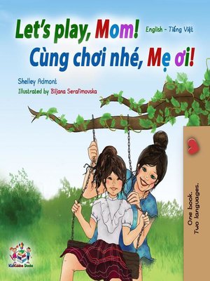 cover image of Let's Play, Mom! (English Vietnamese Bilingual Book)